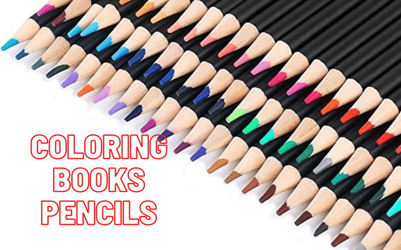 Best Colored Pencils For Adult Coloring Books